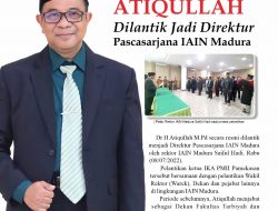 Atiqullah Resmi Dilantik Jadi Direktur Pascasarjana IAIN Madura