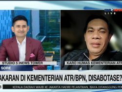 Kebakaran di Kementerian ATR/BPN, Secara Fungsi Tidak Ada yang Terganggu, Kepala Biro Humas: Kita Tetap Bisa Melayani Masyarakat